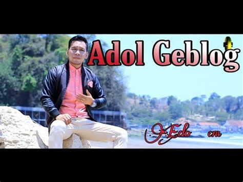 Adol Geblog Kisah Cinta Yang Tak Di Restui Vidio Cover Lipsing