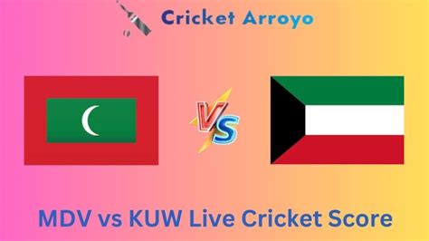 MDV Vs KUW Live Cricket Score Maldives Vs Kuwait 9th Match Scorecard