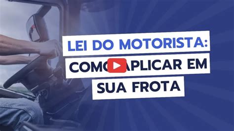 Tudo Sobre A Lei Do Motorista Lei N