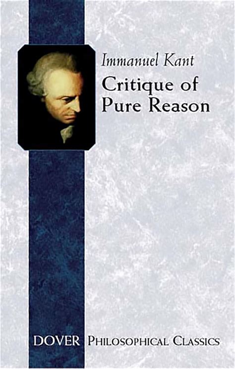 critique  pure reason dover philosophical classics kant immanuel