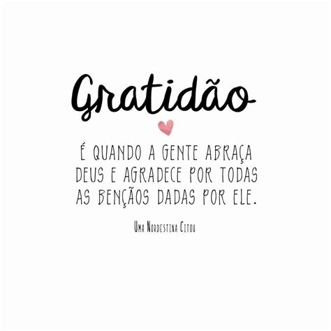 35 Frases De Gratidão Para Demostrar Esse Sentimento Lindo E Puro