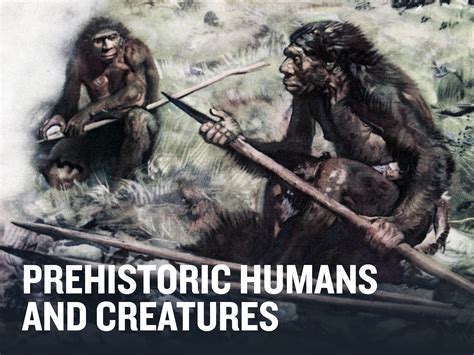 Prehistoric Human Life