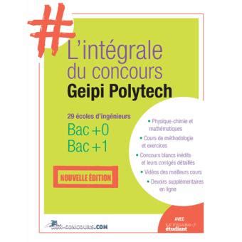 L intégrale du concours Geipi Polytech broché H Baconnet Mieturka