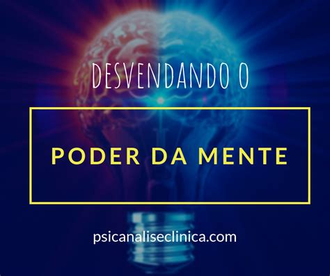 O Poder Da Mente O Funcionamento Do Pensamento Psicanálise Clínica