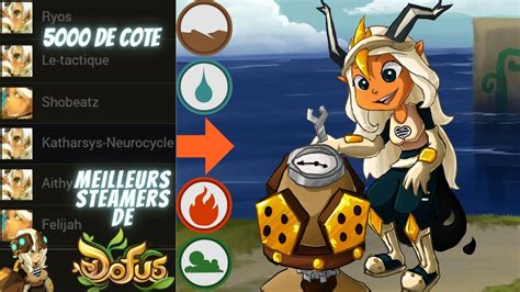 J Affronte Les Meilleurs Steamers Dofus Top Xel Youtube