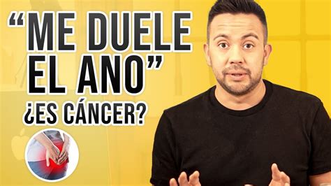 DOLOR ANAL ES CÁNCER LUCAS DE PROCTO YouTube