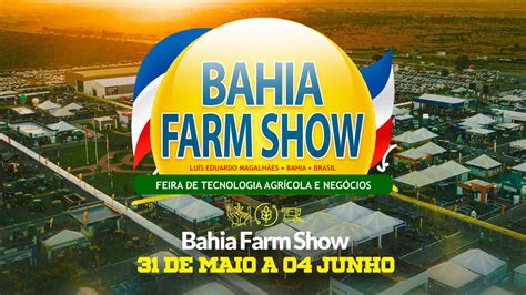 Bahia Farm Show J Tem Datas Marcadas Confira