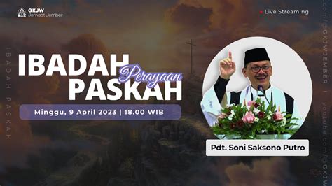 Ibadah Perayaan Paskah Gkjw Jember 9 April 2023 Youtube