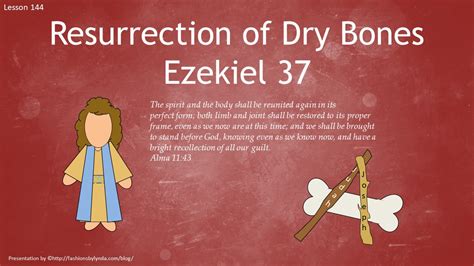 Old Testament Seminary Helps Lesson 144 Resurrection Of Dry Bones