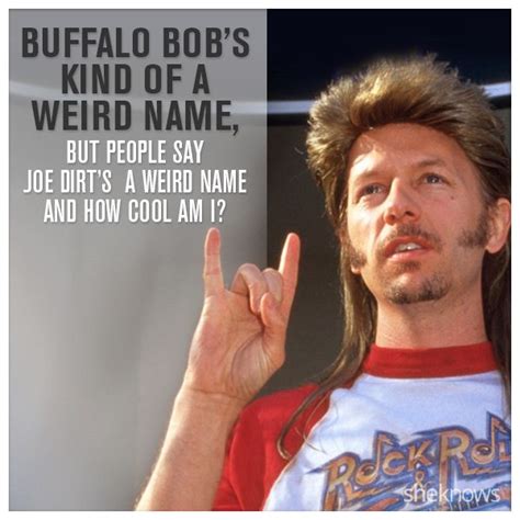 Joe Dirt Quotes