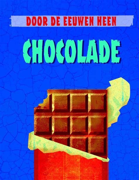 Door De Eeuwen Heen Chocolade Tweedehands Boekenbalie