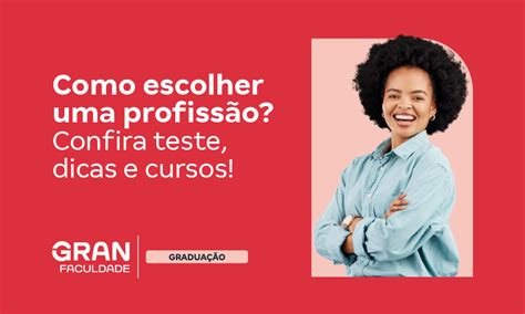 Como Escolher Um Profissão - Como escolher uma profissão? 5 dicas e teste gratuito!