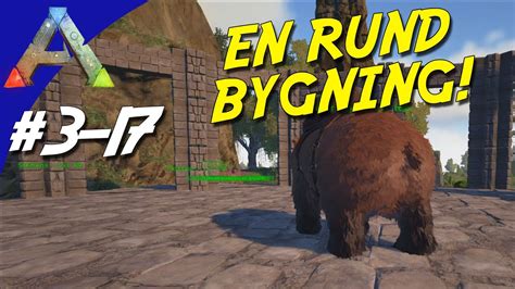 Ark Survival Evolved Dansk S Son Ep En Rund Bygning The