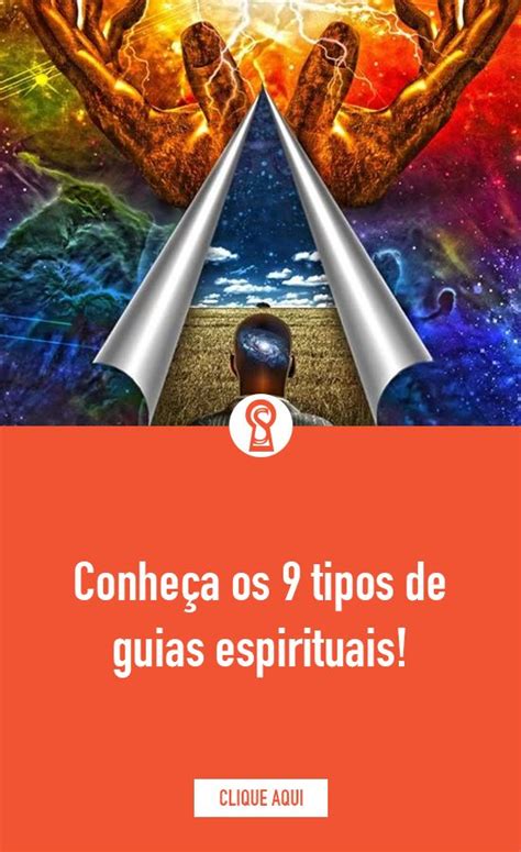 Conhe A Os Tipos De Guias Espirituais E Como Conectar Se A Cada Um