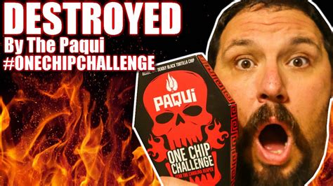 Destroyed By The Paqui One Chip Challenge The Hottest Chip In The