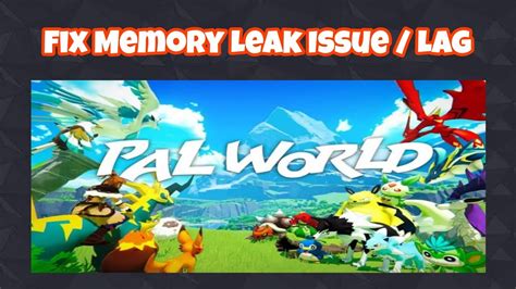 Fix Memory Leak Lag In PALWORLD YouTube