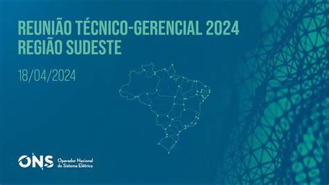 Reuni O T Cnico Gerencial Do Ons Em Sess O Regional Sudeste