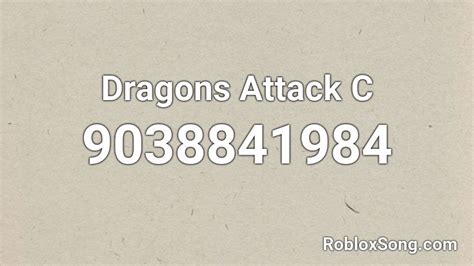 Dragons Attack C Roblox Id Roblox Music Codes