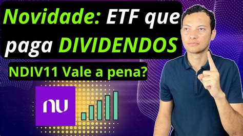 Ndiv Vale A Pena An Lise Completa Do Etf Da Nubank Ep Youtube