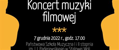 Koncert Muzyki Filmowej Grudnia R Pa Stwowa Szko A Muzyczna I