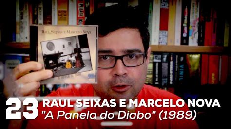 A Panela Do Diabo Raul Seixas Marcelo Nova Melhores Discos