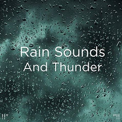 Amazon Co Jp Rain Sounds And Thunder Meditation Rain Sounds