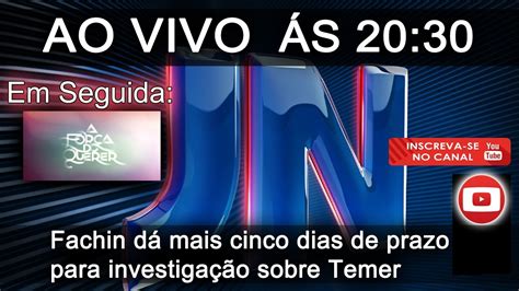 Jornal Nacional Completo Ao Vivo Youtube