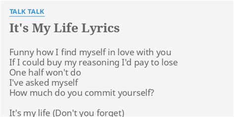 Its My Life Lyrics By Talk Talk Funny How I Find