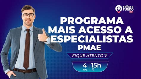 Programa Mais Acesso A Especialistas Pmae 04072024 Youtube