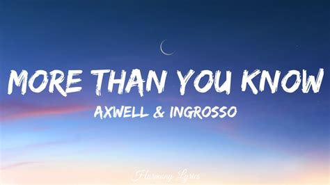 Axwell Ingrosso More Than You Know Lyrics Youtube