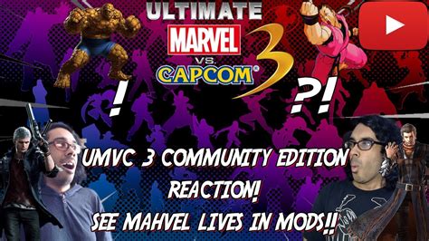 UMVC3 Community Edition REACTION SEE MAHVEL LIVES ON IN MODS YouTube