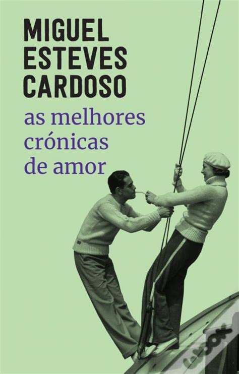 As Melhores Crónicas de Amor de Miguel Esteves Cardoso - Livro - WOOK