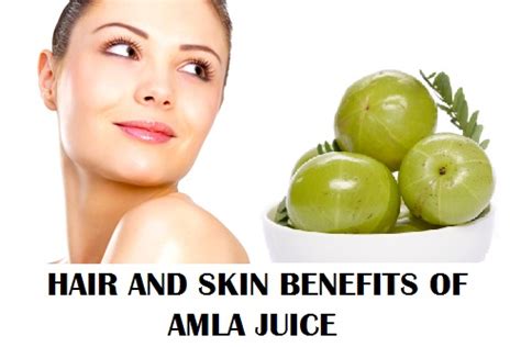 Benefits Of Amla Juice For Skin And Hair