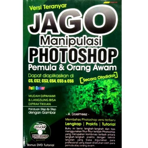 Jual Buku Komputer Jago Manipulasi Photoshop Untuk Pemula Orang