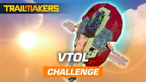 Vtol Trailmakers Build Challenge Feat Darealkosmo Youtube