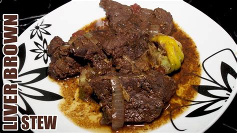 Liver Brown Stew Aka Brown Stew Liver Jamaican Breakfasts Cookbook