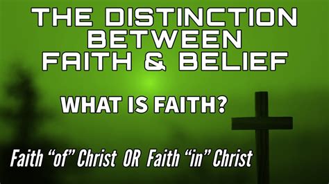 Distinction Between Faith And Belief What Is Faith Faith Vs Belief