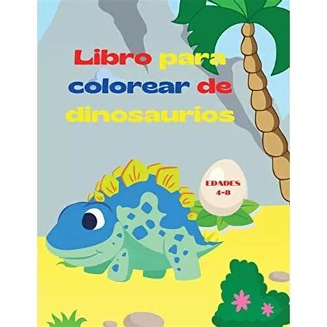 Dinosaurios Libro De Colorear Para Ninos De A A Os Dinosaurios