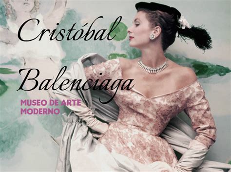 Cristóbal Balenciaga En El Museo De Arte Moderno Fashion Trendy Mx