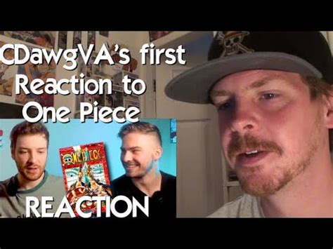 I Got Cdawgva S First Reaction To One Piece Reaction Youtube