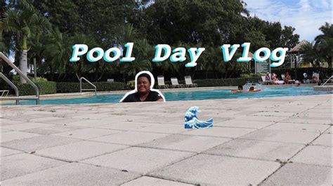 Pool Day Vlog 🌊 Youtube