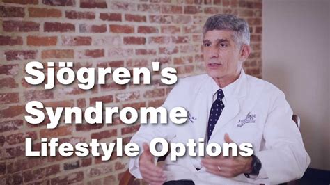 Sj Grens Syndrome Lifestyle Options Johns Hopkins