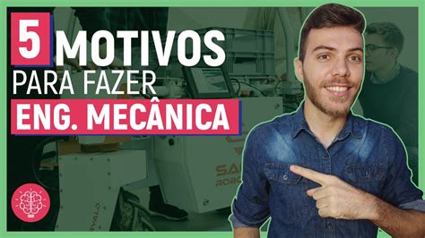 5 MOTIVOS PARA FAZER ENGENHARIA MECÂNICA YouTube