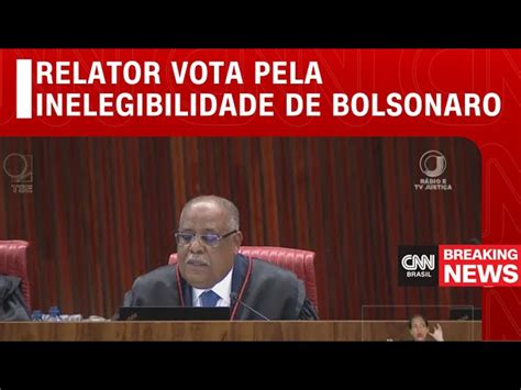 Relator Vota Para Condenar Bolsonaro E Deix Lo Ineleg Vel Por Anos