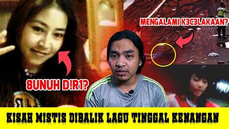 Cerita Mistis Dibalik Lagu Gaby Tinggal Kenangan Youtube