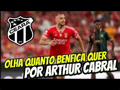 BENFICA DEFINE VALOR PARA NEGOCIAR ARTHUR CABRAL E CEARÁ PODE FATURAR