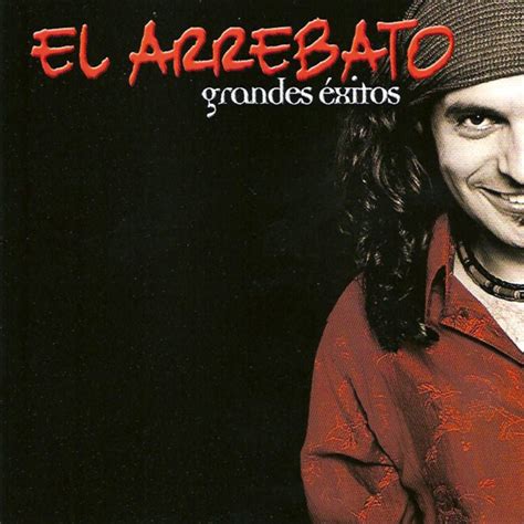 Grandes éxitos by El Arrebato Music Charts