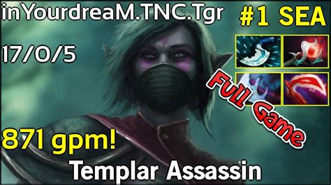 871 Gpm InYourdreaM TNC Tgr Templar Assassin Dota 2 Full Game 7 19