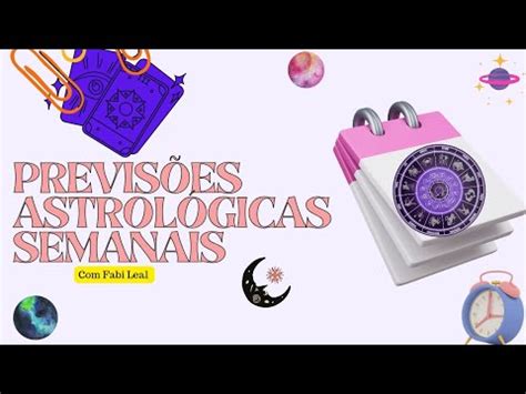 Previs Es Astrol Gicas Semanais Ries Touro E G Meos Youtube