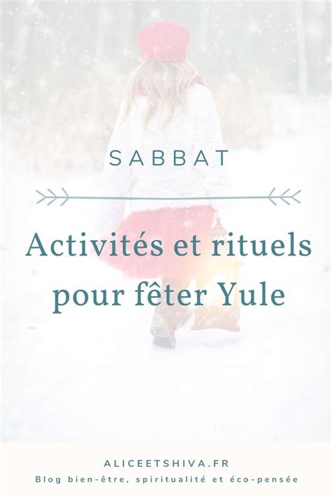 Activités pour célébrer Yule dans un monde moderne Yaga Solstice